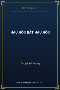 Hậu Hối! Bất Hậu Hối!