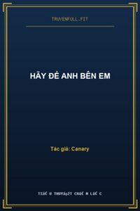 Hãy Để Anh Bên Em
