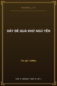 Hãy Để Quá Khứ Ngủ Yên