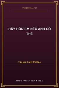 Hãy Hôn Em Nếu Anh Có Thể