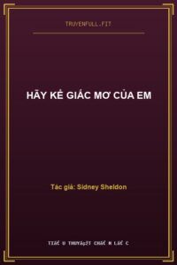 Hãy Kể Giấc Mơ Của Em