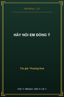 Hãy Nói Em Đồng Ý