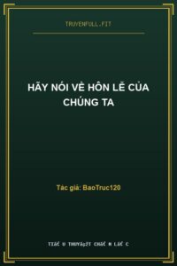 Hãy Nói Về Hôn Lễ Của Chúng Ta