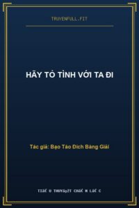 Hãy Tỏ Tình Với Ta Đi