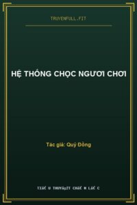 Hệ Thống Chọc Ngươi Chơi