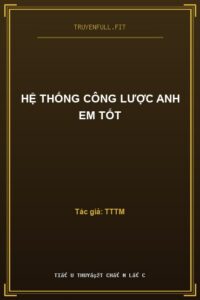 Hệ Thống Công Lược Anh Em Tốt