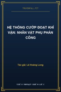 Hệ Thống Cướp Đoạt Khí Vận: Nhân Vật Phụ Phản Công
