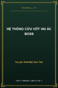 Hệ Thống Cứu Vớt Vai Ác Boss