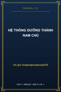 Hệ Thống Dưỡng Thành Nam Chủ