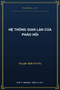 Hệ Thống Gian Lận Của Pháo Hôi