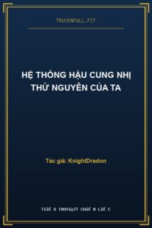 Hệ Thống Hậu Cung Nhị Thứ Nguyên Của Ta