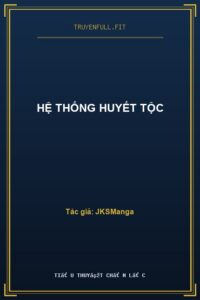 Hệ Thống Huyết Tộc