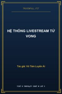 Hệ Thống Livestream Tử Vong