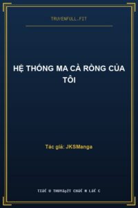 Hệ Thống Ma Cà Rồng Của Tôi