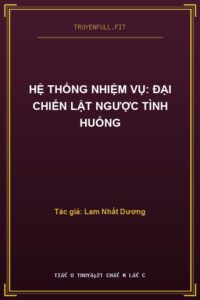 Hệ Thống Nhiệm Vụ: Đại Chiến Lật Ngược Tình Huống