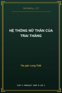 Hệ Thống Nữ Thần Của Trai Thẳng
