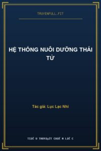Hệ Thống Nuôi Dưỡng Thái Tử