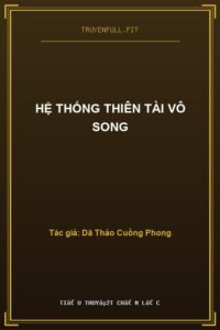 Hệ Thống Thiên Tài Vô Song