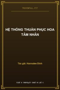 Hệ Thống Thuần Phục Hoa Tâm Nhân