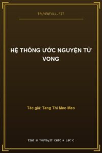 Hệ Thống Ước Nguyện Tử Vong