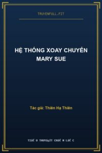 Hệ Thống Xoay Chuyển Mary Sue
