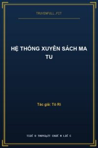 Hệ Thống Xuyên Sách Ma Tu