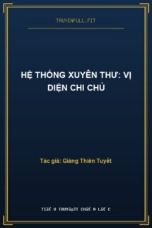 Hệ Thống Xuyên Thư: Vị Diện Chi Chủ