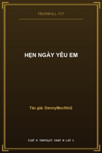Hẹn Ngày Yêu Em