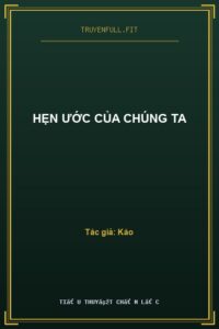 Hẹn Ước Của Chúng Ta