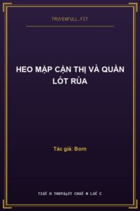 Heo Mập Cận Thị Và Quần Lót Rùa