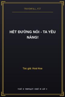 Hết Đường Nói – Ta Yêu Nàng!