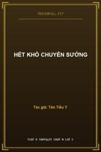 Hết Khổ Chuyển Sướng