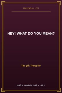 Hey! What Do You Mean?