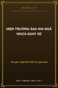 Hiện Trường Sau Khi Ngã Ngựa Quay Xe