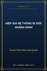 Hiệp Giả Hệ Thống Dị Giới Hoành Hành