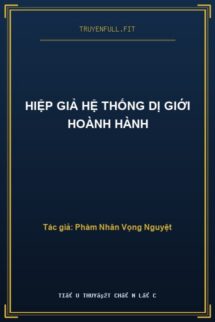 Hiệp Giả Hệ Thống Dị Giới Hoành Hành
