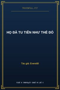 Họ Đã Tu Tiên Như Thế Đó