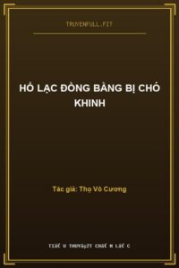 Hổ Lạc Đồng Bằng Bị Chó Khinh