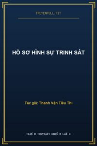 Hồ Sơ Hình Sự Trinh Sát