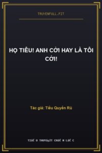 Họ Tiêu! Anh Cởi Hay Là Tôi Cởi!