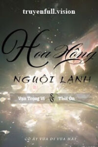 Hoa Hồng Nguội Lạnh – Cô Ấy Vừa Đi Vừa Hát