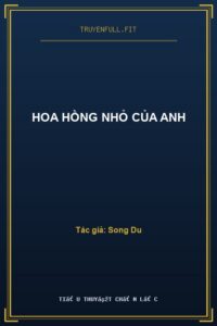 Hoa Hồng Nhỏ Của Anh