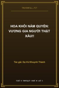 Hoa Khôi Nắm Quyền: Vương Gia Người Thật Xấu!!