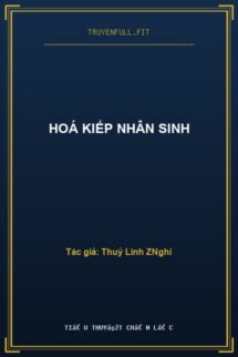 Hoá Kiếp Nhân Sinh