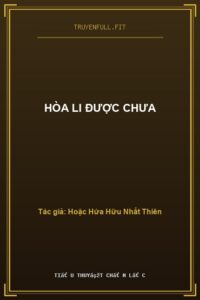 Hòa Li Được Chưa