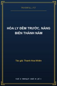 Hòa Ly Đêm Trước, Nàng Biến Thành Nấm