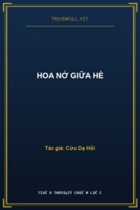Hoa Nở Giữa Hè