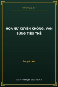 Họa Nữ Xuyên Không: Vạn Sủng Tiểu Thê