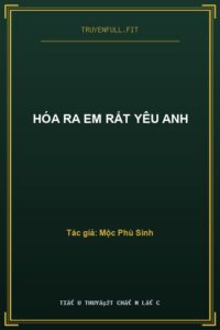 Hóa Ra Em Rất Yêu Anh