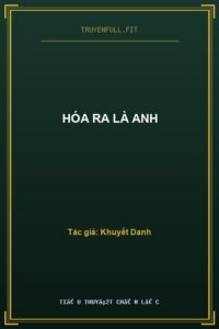Hóa Ra Là Anh